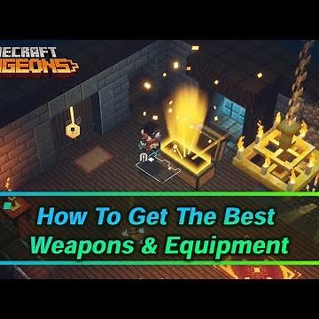 【Minecraft Dungeons】How To Get The Best Weapons & Equipments