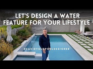 Let's Design a Water Feature for Your Lifestyle #davidyourpooldesigner