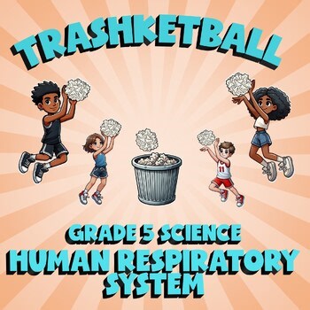 Human Respiratory System TRASHKETBALL Science Game - No Prep Grade 5 Review