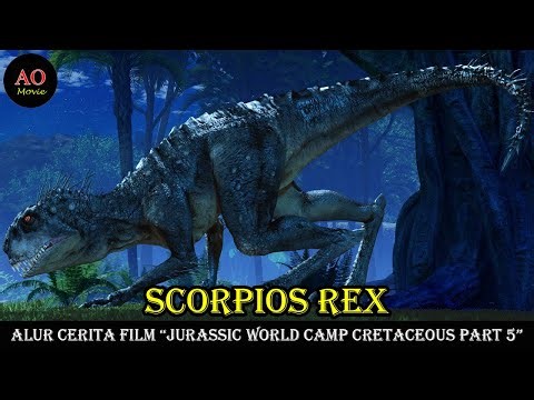 MUNCULNYA SCORPIOS REX | ALUR CERITA FILM JURASSIC WORLD CAMP CRETACEOUS SEASON 3 PART 5