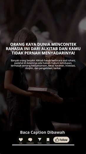 Kalimat ini mengungkapkan sebuah kenyataan: Prinsip-prinsip yang membuat banyak orang kaya berhasil sebenarnya sudah tertulis di Alkitab ribuan tahun sebelum dunia modern menemukannya. Banyak orang berpikir Alkitab hanya berbicara soal rohani, padahal di dalamnya ada hukum-hukum kehidupan, termasuk tentang kebijaksanaan, kerja, karakter, investasi, disiplin, dan pengelolaan berkat. Masalahnya? 🔹 Orang dunia mempraktikkannya… 🔹 Orang percaya sering mengabaikannya… Itulah sebabnya muncul kalimat