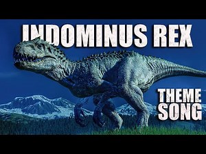 Indominus Rex Theme Song – Beast Unleashed | “Monster to You, King to Me”