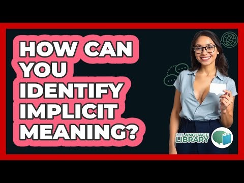 How Can You Identify Implicit Meaning?