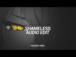 shameless - camila cabello [edit audio]