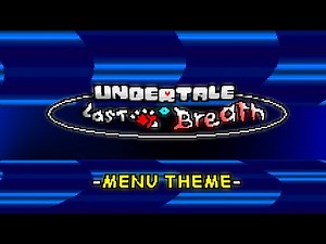 Last Breath: [ Chill Menu Theme ]