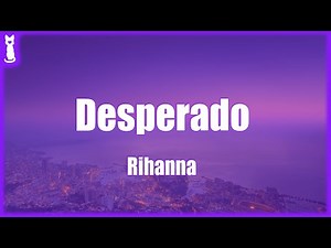 Rihanna - Desperado (TikTok Remix) 🎵 (Lyrics)