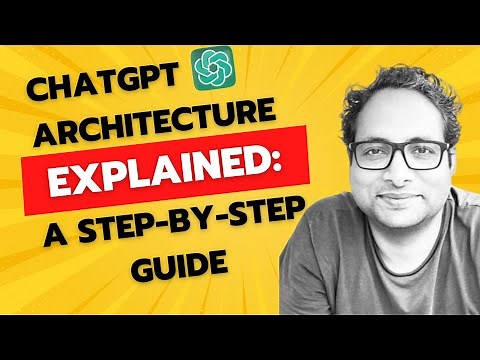 ChatGPT Architecture Explained: Step-by-Step Guide