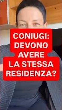 #DIRITTOINPILLOLE - CONIUGI: DEVONO AVERE LA STESSA RESIDENZA?