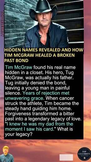 Hidden names revealed and how Tim Mcgraw healed a broken past bond