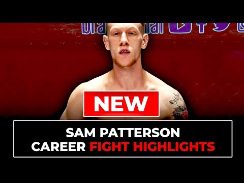 Sam Patterson Fight Highlights | Updated in 2025