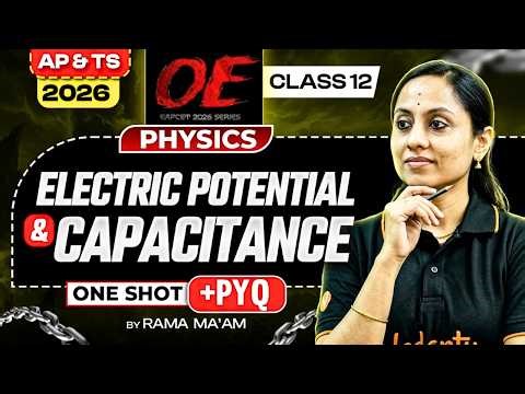 Electric Potential & Capacitance One Shot | AP & TS EAPCET 2026 | Class 12 Physics | PYQs
