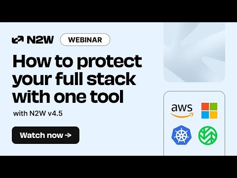 Unlocking Multi-Cloud Data Protection—What’s New in N2W v4.5
