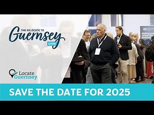 Save the date - The Relocate to Guernsey Show 2025