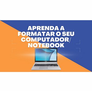 Aprenda a formatar seu computador / notebook