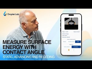 How to Measure Surface Energy Using Contact Angle (Static & Dynamic) | Demo by Dr. Alidad Amirfazli
