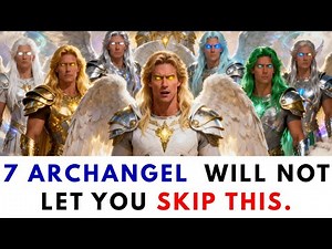 7 Archangel will not let you skip this.
