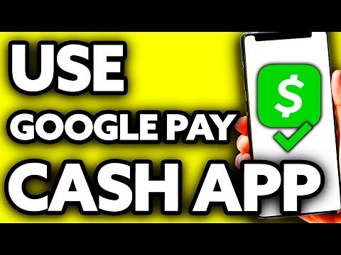 How To Use Google Pay with Cash App (Very Easy!)