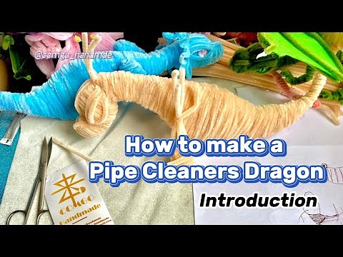 Intro. How to make a Pipe Cleaners Dragon? (Chenille stem dragon tutorial)