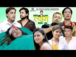 Nepali web series | TYAAG "त्याग" | Ep- 62 |SEP 26, 2022 | Swanika Bastola | Avishek | Pawan | Samip