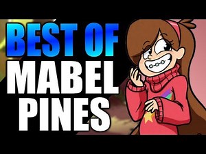 BEST MOMENTS OF MABEL PINES - Gravity Falls