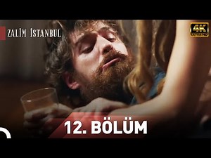 Zalim İstanbul 12.Bölüm | 4K Ultra HD