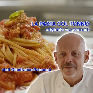 97K views · 1.5K reactions | Pasta col tonno: originale vs. gourmet con Gianfranco Pascucci | Italia Squisita | Facebook