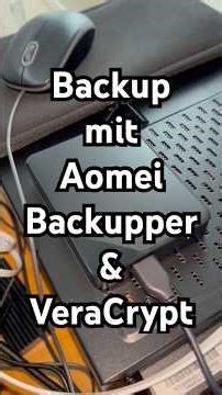 Systembackup mit Aomei Backuper Free & VeraCrypt