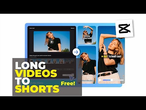 How to Convert Long Videos to Shorts for Free Using CapCut!