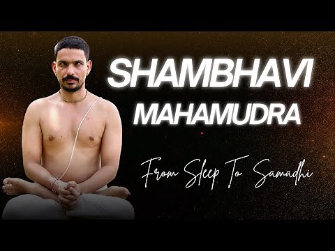 SLEEP TO SAMADHI | SHAMBHAVI MAHAMUDRA | Step By Step Guide | Third eye Activation