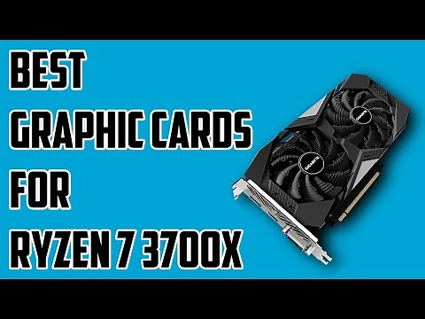5 Best GPU to Pair with the Ryzen 7 3700x in 2023