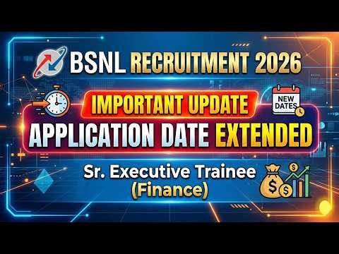 BSNL Sr. Executive Trainee Finance 2026 | Application Date Extended | Full Details