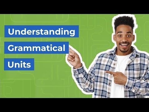 Exploring Grammatical Units in English