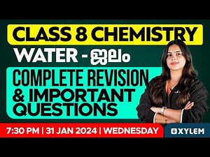 Class 8 Chemistry | Water / ജലം - Complete Revision And Important Questions | Xylem Class 8