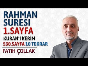 Rahman suresi 1.sayfa dinle ve oku Fatih Çollak (Rahman suresi 1 16) Kuranı Kerim 530.sayfa