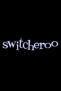 Switcheroo (2008) - Movie