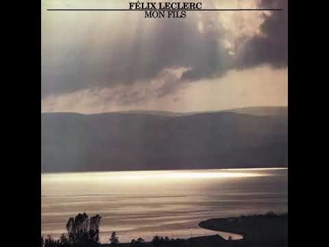 Félix Leclerc " Mon fils " - 33 trs stéréo Philips 9101 220 (1978)