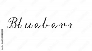 Blueberry Decorative Handwriting Animation in Six Cursive and Gothic Fonts