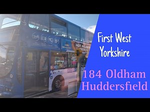 Full route 184 Oldham to Huddersfield First west Yorkshire