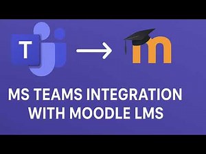Integrate MS Teams with Moodle - Step by Step Guide