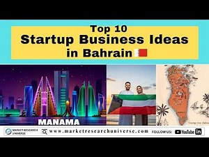 Top 10 Startup Business Ideas in Bahrain, Middle East I Bahrain Startup Business Ideas