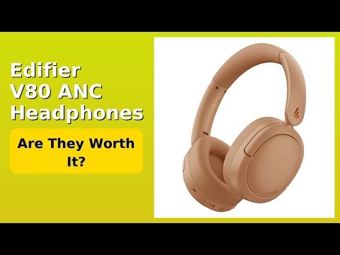 REVIEW (2025): Edifier V80 ANC Headphones. Features.