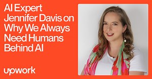 AI Expert Jennifer Davis on Why We Always Need Humans Behind AI | Upwork
