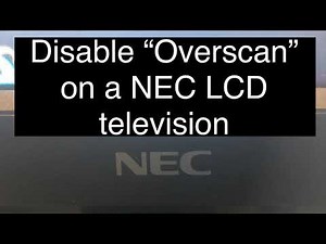 Disable Overscan on a NEC television