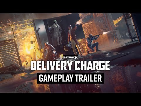 PAYDAY 3: Delivery Charge Gameplay Trailer