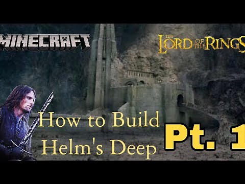 PART ONE: How to build Helm’s Deep from LOTR in Minecraft