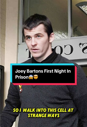 Joey Barton's First Night in Prison: A Football Story