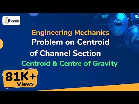Problem on Centroid of Channel Section - Centroid and Centre of Gravity - Engineering Mechanics