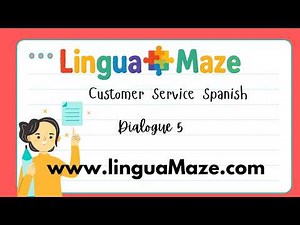 Spanish Customer Service Series Dialogue 5