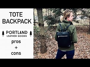 New from Portland Leather Goods!! | Tote Backpack Review + Pros & Cons