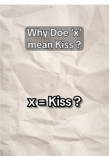 Understanding the Meaning of 'X' as a Kiss
